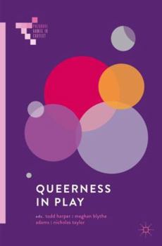 Queerness in Play - Book  of the Palgrave Games in Context