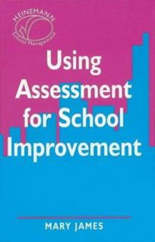 Paperback Using Assessment for School Improvement (Heinemann School Management) Book