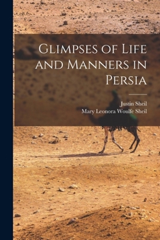 Paperback Glimpses of Life and Manners in Persia Book