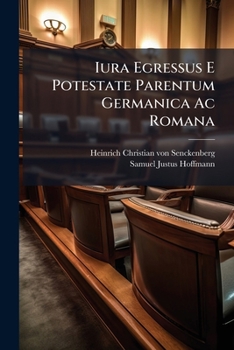 Paperback Iura Egressus E Potestate Parentum Germanica Ac Romana Book