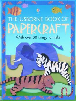 Paperback The Usborne Book of Papercraft (Craft Books) Book