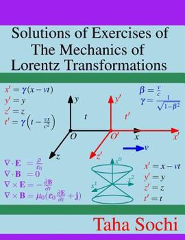 Paperback Solutions of Exercises of The Mechanics of Lorentz Transformations Book