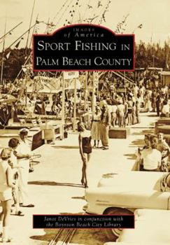 Sport Fishing in Palm Beach County - Book  of the Images of America: Florida
