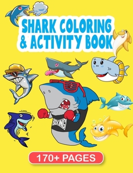 Paperback Shark Coloring & Activity Book: Shark Coloring Book For Kids Ages 4-8 Book