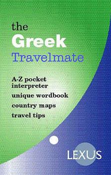 Paperback The Greek Travelmate. Complied by Lexus with Irene M. Cavoura Book