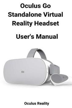 Paperback Oculus Go Standalone Virtual Reality Headset User's Manual: Q6tlq Book
