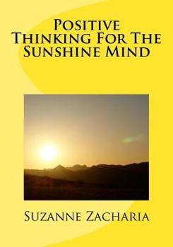 Paperback Positive Thinking For The Sunshine Mind Book