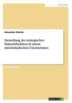 Paperback Darstellung der strategischen Einkaufsfunktion in einem mittelständischen Unternehmen [German] Book