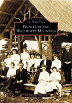 Princeton and Wachusett Mountain - Book  of the Images of America: Massachusetts