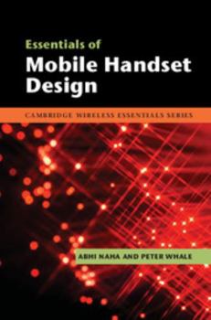 Essentials of Mobile Handset Design - Book  of the Cambridge Wireless Essentials