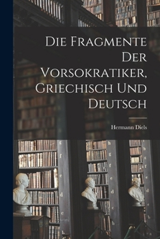 Paperback Die Fragmente der Vorsokratiker, griechisch und deutsch [German] Book