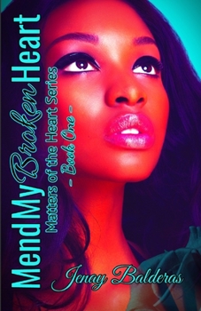 Paperback Mend My Broken Heart: Matters of the Heart Series Book
