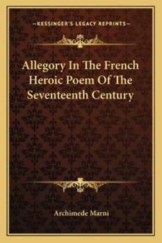 Allegory In The French Heroic Poem Of The Seventeenth Century