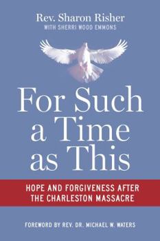 Paperback For Such a Time as This: Hope and Forgiveness After the Charleston Massacre Book