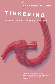 Paperback Tinkering: Australians Reinvent DIY Culture Book