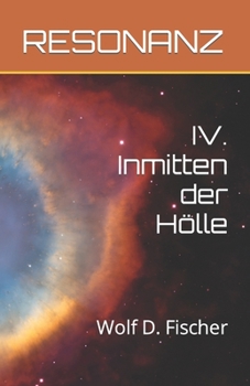 Paperback Resonanz: IV. Inmitten der Hölle [German] Book