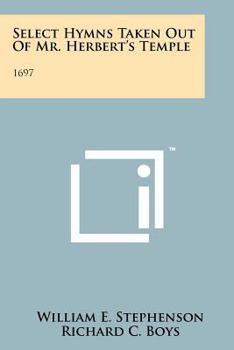 Paperback Select Hymns Taken Out of Mr. Herbert's Temple: 1697 Book