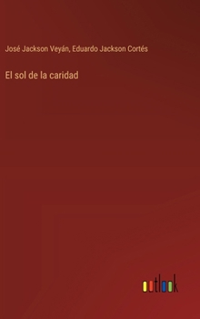 Hardcover El sol de la caridad [Spanish] Book