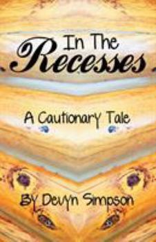 Paperback In the Recesses: A Cautionary Tale Book