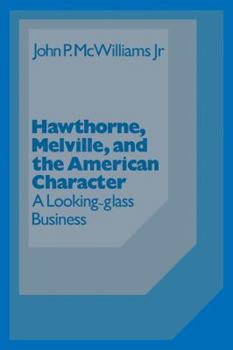Paperback Hawthorne Melville and the American Character: A Looking-Glass Business Book