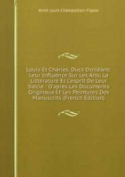 Paperback Louis Et Charles Ducs Dorlã©ans Leur in [French] Book