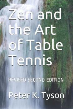 Paperback Zen and the Art of Table Tennis: Revised Second Edition Book