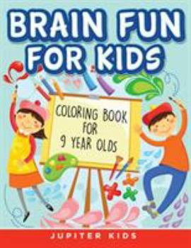 Paperback Brain Fun for Kids: Coloring Book for 9 Year Olds Book