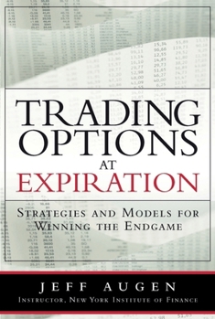 Paperback Trading Options at Expiration: Strategies and Models for Winning the Endgame Book