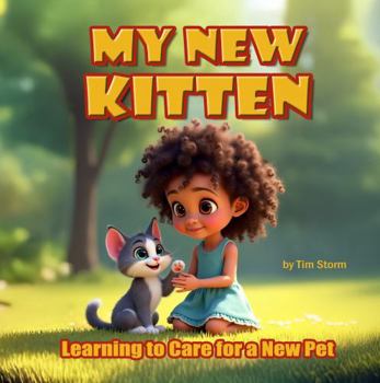 Paperback My New Kitten: Learning to care for a New Pet Book