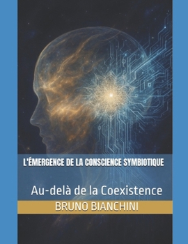 Paperback L'Émergence de la Conscience Symbiotique: Au-delà de la Coexistence [French] Book