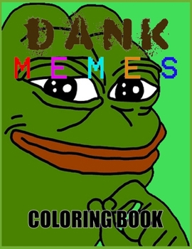Paperback DANK MEMES Coloring Book