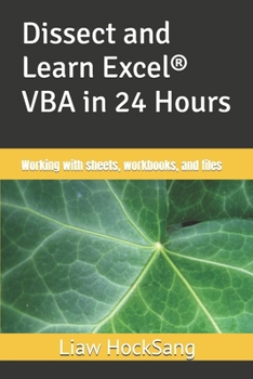 Paperback Dissect and Learn Excel(R) VBA in 24 Hours: Working with sheets, workbooks, and files Book