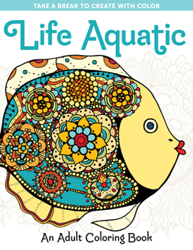 Paperback Life Aquatic: An Adult Coloring Book