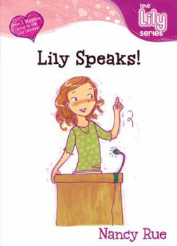 Lily Speaks! (Young Women of Faith: Lily Series, Book 10) - Book #10 of the Lily