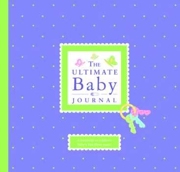Hardcover The Ultimate Baby Journal Book
