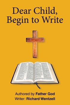 Paperback Dear Child, Begin to Write Book