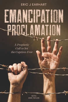 Paperback Emancipation Proclamation: A Prophetic Call to Set the Captives Free Book