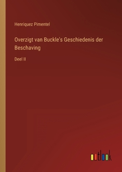 Paperback Overzigt van Buckle's Geschiedenis der Beschaving: Deel II [Dutch] Book