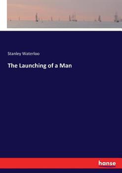 Paperback The Launching of a Man Book