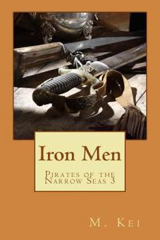 Paperback Pirates of the Narrow Seas 3: Iron Men Book