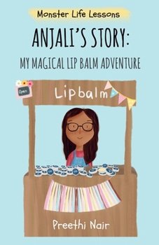 Paperback Anjali's Story: My Magical Lipbalm Adventure Book