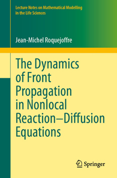 Paperback The Dynamics of Front Propagation in Nonlocal Reaction-Diffusion Equations Book