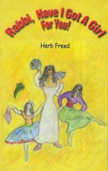Paperback Rabbi, Have I Got a Girl for You! Book