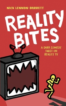 Paperback Reality Bites: A dark comedy twist on Reality TV Book