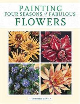 Paperback Painting Four Seasons of Fabulous Flowers Book