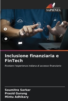 Inclusione finanziaria e FinTech: Rivelare l'esperienza indiana di accesso finanziario