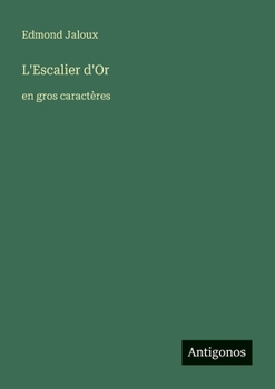 L'Escalier d'Or: en gros caractères