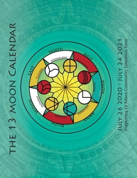 Paperback The 13 Moon Calendar: July 26, 2020 - July 24, 2021 Book