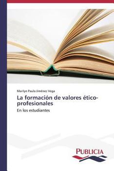 Paperback La formación de valores ético-profesionales [Spanish] Book