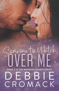 Paperback Someone to Watch Over Me: A Forced Proximity, Childhood Friends to Lovers, Unexpected Pregnancy Romance (Wounded Hearts Series Book 3) Book